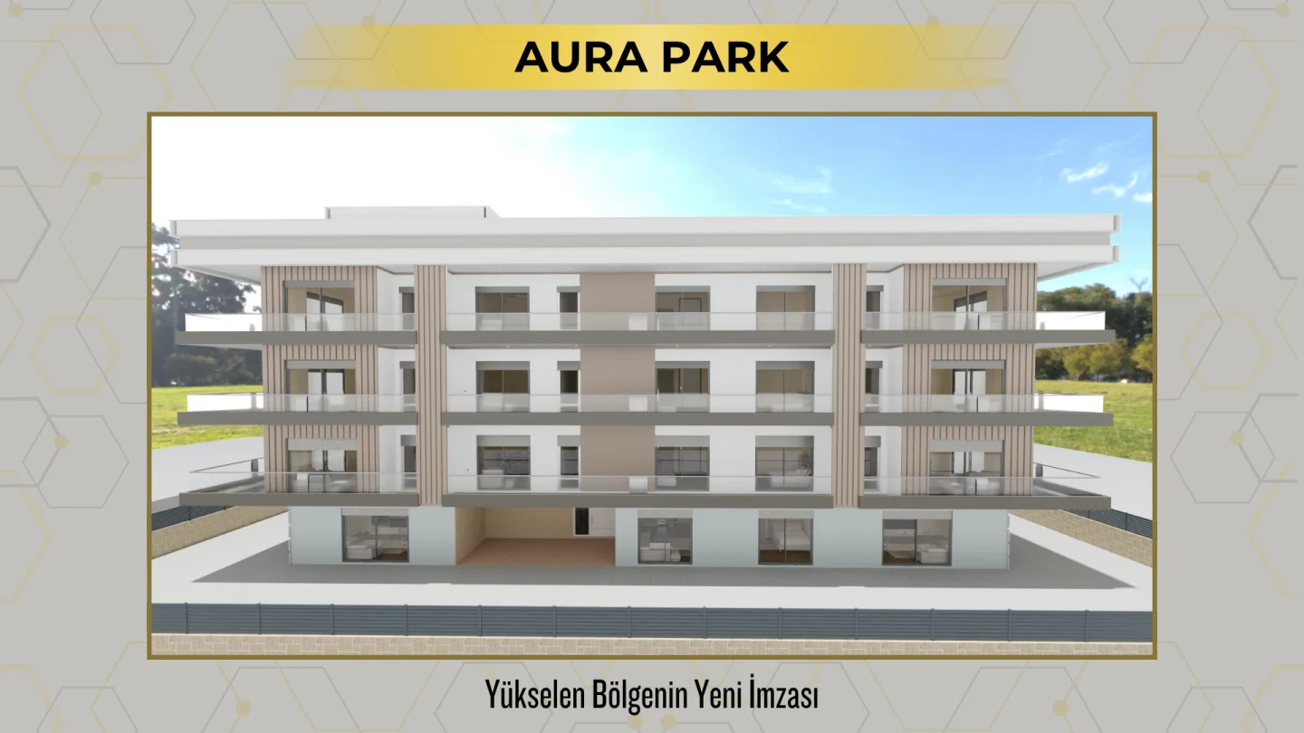 AURA PARK: Yükselen Bölgenin Yeni İmzası.